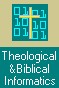 Theological & Biblical Informatics